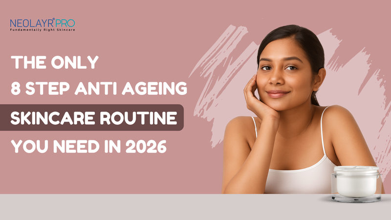 8 Step Anti Ageing Skincare Routine in 2026