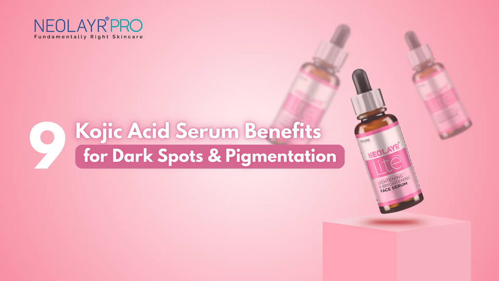9 Kojic Acid Serum Benefits for Dark Spots and Pigmentation
