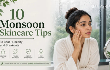 10 Monsoon Skincare Tips to Prevent Acne, Oiliness & Dull Skin in 2026