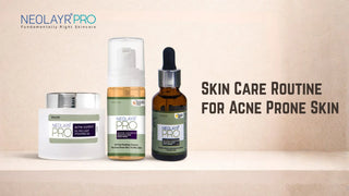 Dermatologist's Skincare Routine for Acne Prone Skin